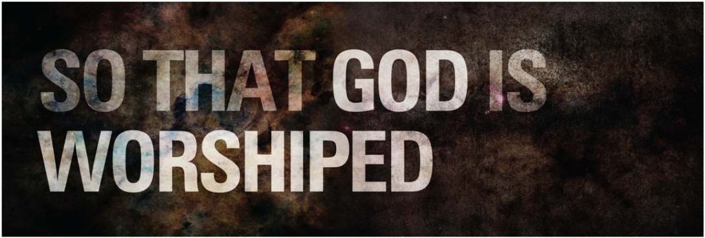 So that God is Worshipped Web Banner