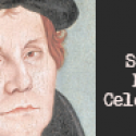 Reformation Celebration – The Reformation through Messages and Song!