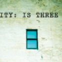 The Trinity:  Is Three  A Crowd? THIS Sunday!