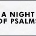 A Night of Psalms