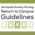 Sunday Morning – Return to Campus Guidelines