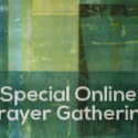 Special Online Prayer Gathering