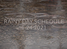 RAINY DAY SCHECULE 1.24.2021