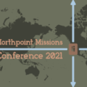 Northpoint Missions Conference 2021