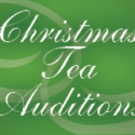 Christmas Tea Auditions 2022