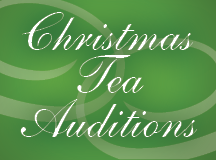 Christmas Tea Auditions 2022